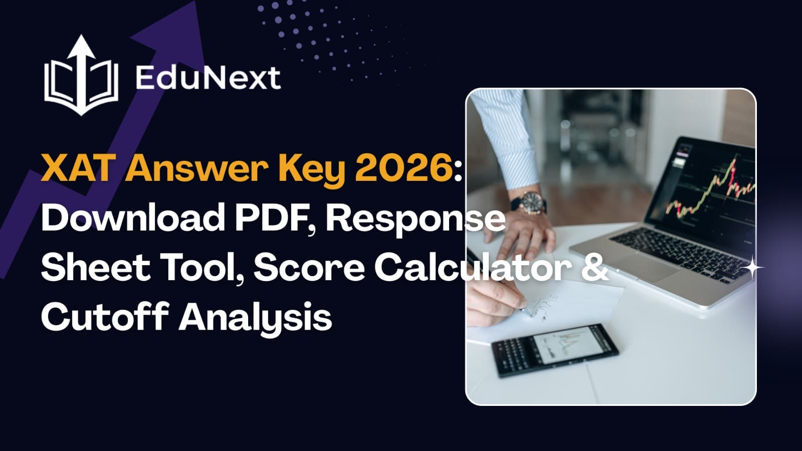 XAT Answer Key 2026: Download PDF, Response Sheet Tool, Score Calculator & Cutoff Analysis