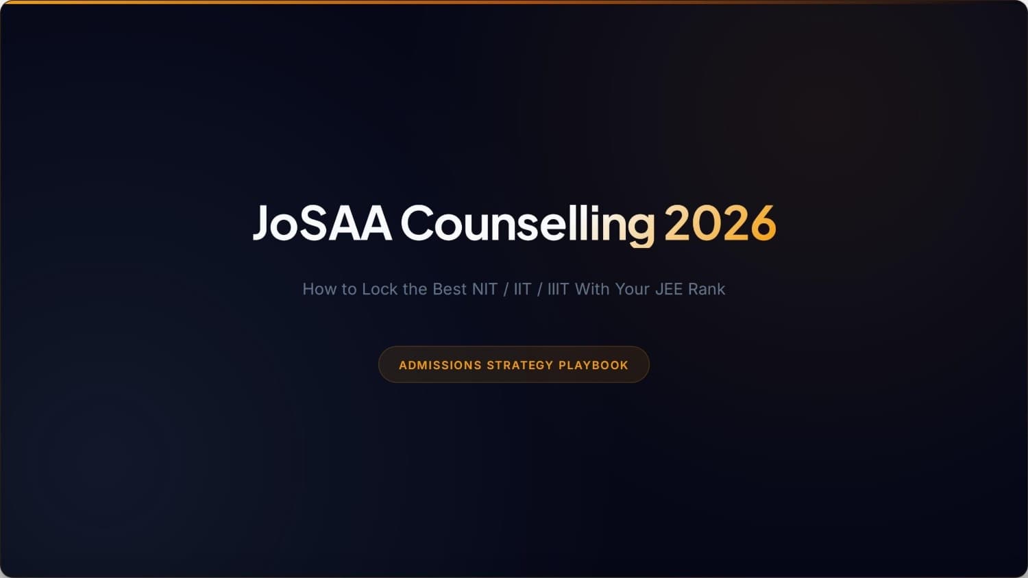 JoSAA Counselling 2026: How to Lock the Best NIT / IIT / IIIT With Your Rank