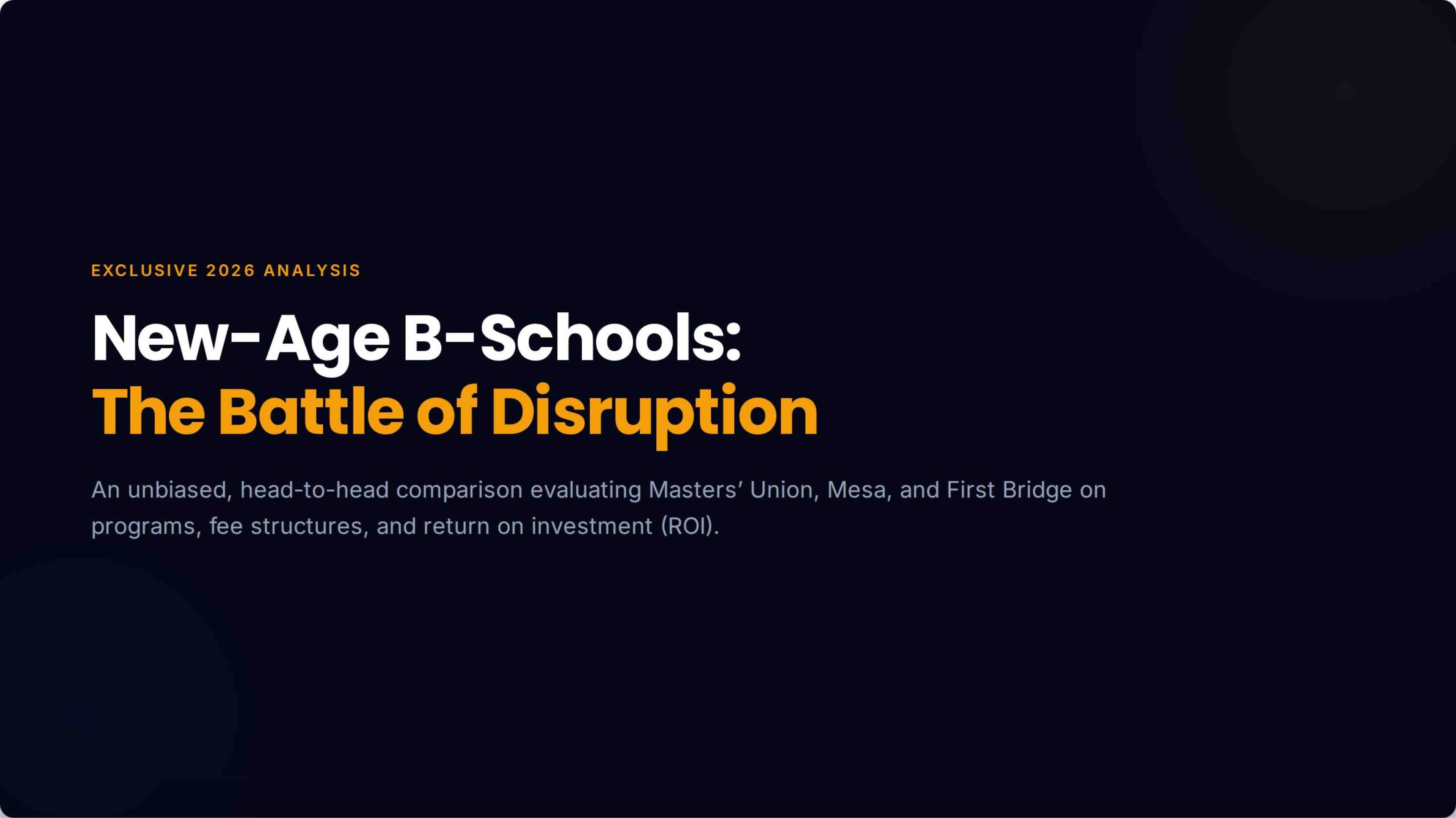 New-Age B-Schools 2026: Masters' Union vs Mesa vs First Bridge — Fees, Programs & Are They Worth It?