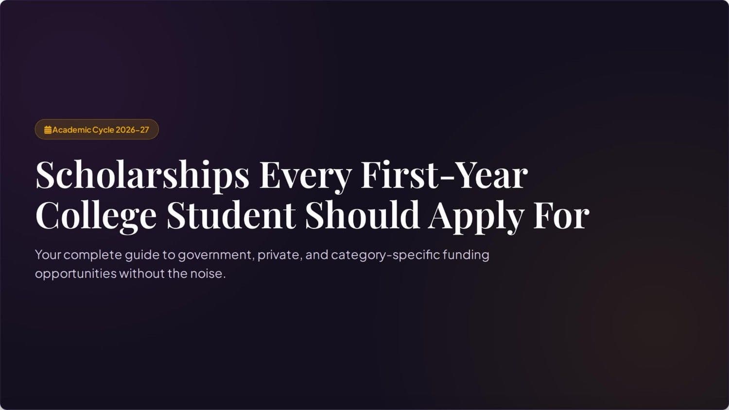 Scholarships Every First-Year College Student Should Apply For in 2026