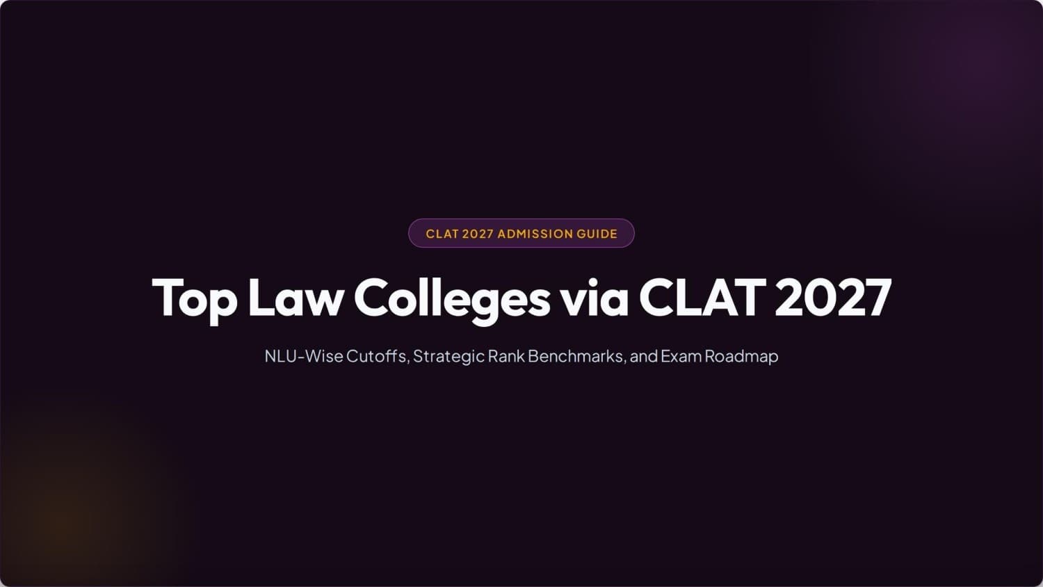 Top Law Colleges via CLAT 2027: NLU-Wise Cutoffs and What to Expect